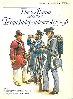 The Alamo and the War of Texan Independence 1835-36