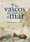 Seller image for Y los vascos se echaron al mar for sale by Agapea Libros
