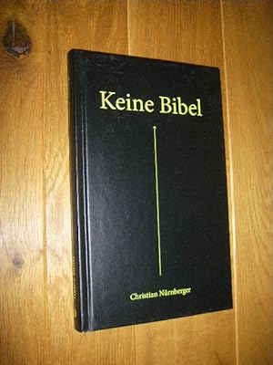 Bild des Verkufers fr Keine Bibel zum Verkauf von Versandantiquariat Rainer Kocherscheidt