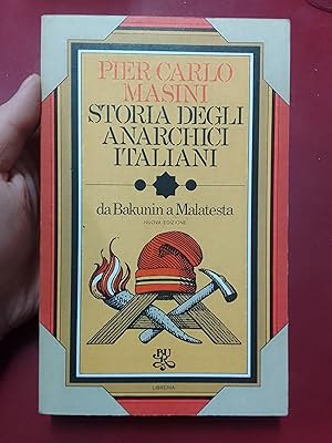 Imagen del vendedor de Storia di anarchici italiani. Da Bakunin a Malatesta (1862-1892) a la venta por Librera Eleutheria