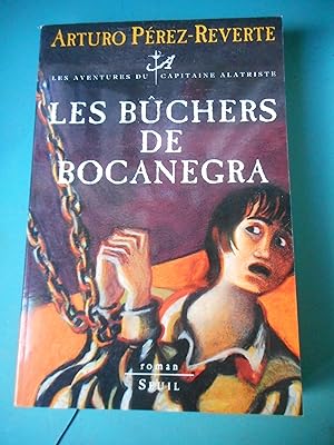 Bild des Verkufers fr Les aventures du capitaine Alatriste - Les buchers de Bocanegra zum Verkauf von Frederic Delbos