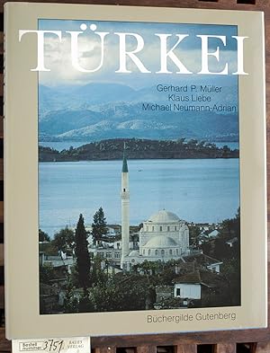 Türkei Photogr.: Gerhard P. Müller. Text: Klaus Liebe .