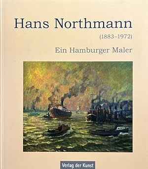 Immagine del venditore per Hans Northmann (1883 - 1972). Ein Hamburger Maler. hrsg. von Elmar J. Khn unter Mitw. von Charlotta V. Mirbach venduto da Antiquariat J. Hnteler