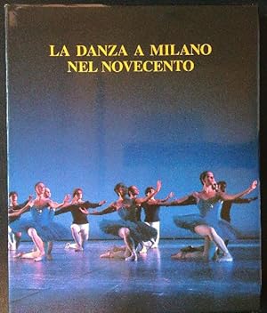 Seller image for La danza a Milano nel Novecento for sale by Miliardi di Parole
