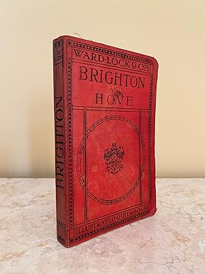 Imagen del vendedor de A Pictorial and Descriptive Guide to Brighton and Hove, The South Downs, Shoreham, Bramber, Lewes, Newhaven,, Seaford, Etc. with Routed for Motorists and Cyclists | A Ward Lock Illustrated Red Guide Series a la venta por Little Stour Books PBFA Member