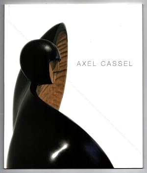 Axel CASSEL. Sculptures.