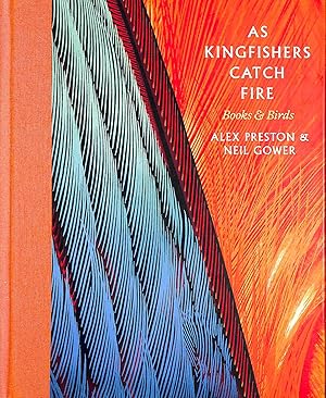 Seller image for As Kingfishers Catch Fire: Birds & Books for sale by M Godding Books Ltd
