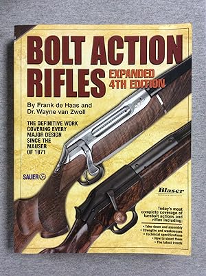 Seller image for Bolt Action Rifles, Expanded 4Th Edition: The Definitive Work Covering Every Major Design Since The Mauser Of 1871 for sale by Book Nook