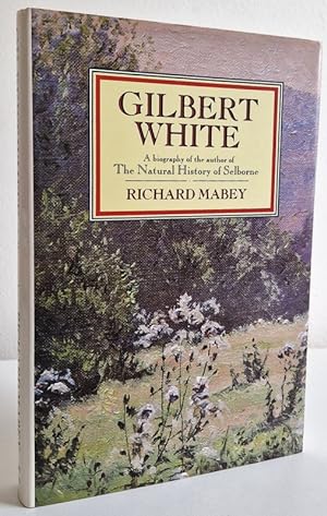Seller image for Gilbert White: A Biography of the Author of The Natural History of Selborne for sale by Books Written By (PBFA Member)