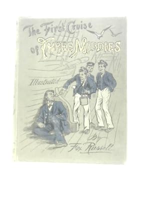 Bild des Verkufers fr The First Cruise of Three Middies zum Verkauf von World of Rare Books