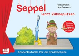 Bild des Verkufers fr Seppel lernt Zhneputzen, m. 1 Beilage : Richtig Zhne putzen: eine Geschichte mit dem Kasperl fr Krippe und Kindergarten. Spielfertige Figuren, Kulissen, Textheft. zum Verkauf von AHA-BUCH GmbH