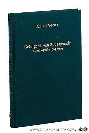Bild des Verkufers fr Getuigenis van Gods genade : autobiografie (1905-1929), Onder redactie van J. de Bruijn en G. Puchinger. zum Verkauf von Emile Kerssemakers ILAB