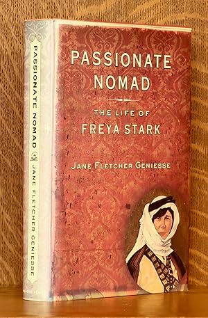 PASSIONATE NOMAD THE LIFE OF FREYA STARK