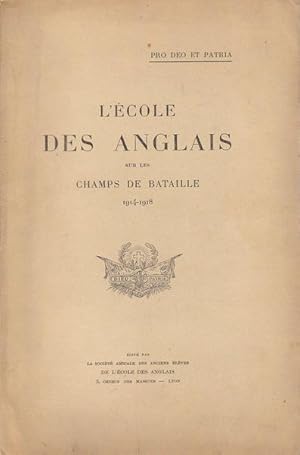 Image du vendeur pour L'Ecole des Anglais sur les champs de bataille 1914-1918 mis en vente par PRISCA