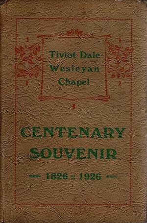 Tiviot Dale Wesleyan Chapel Centenary Souvenir 1826 -1926