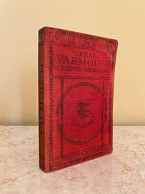 Imagen del vendedor de A Pictorial and Descriptive Guide to Great Yarmouth and the Broads of Norfolk and Suffolk | A Ward Lock Illustrated Red Guide Series a la venta por Little Stour Books PBFA Member