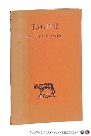 Seller image for Tacite. Dialogue des orateurs. Texte et Traduction. Troisieme edition revue et corrigee. for sale by Emile Kerssemakers ILAB