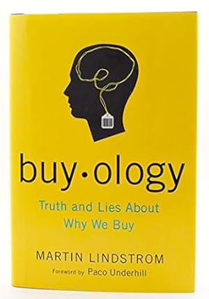 Imagen del vendedor de Buyology: Truth and Lies About Why We Buy a la venta por Bulk Book Warehouse