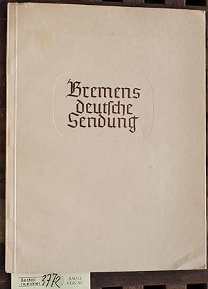 Bremens deutsche Sendung Hrsg. im Auftr. d. Reg.-Bürgermeisters d. Freien Hansestadt Bremen SA.-G...