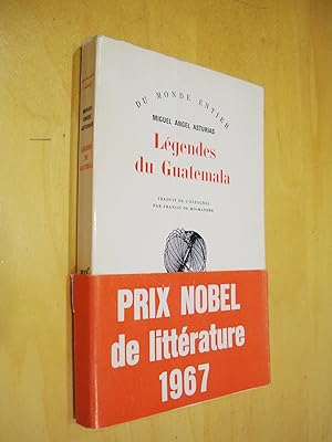 Légendes du Guatemala traduit de l'espagnol par Francis Miomandre