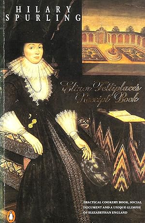 Seller image for Elinor Fettiplace's Receipt Book: Elizabethan Country House Cooking for sale by M Godding Books Ltd