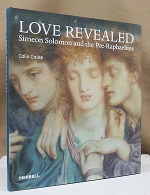 Bild des Verkufers fr Love revealed. Simeon Solomon and the Pre-Raphaelites. with Roberto C. Ferrari, Debra N. Mancoff, Elizabeth Prettejohn, Gayle M. Seymour, Frank C. Sharp and Victoria Osborne. zum Verkauf von Dieter Eckert