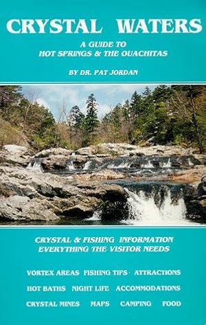 Seller image for Crystal Waters: A Guide to Hot Springs & the Ouachitas for sale by WeBuyBooks