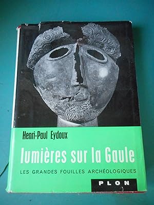 Seller image for Lumieres sur la Gaule - Les grandes fouilles archeologiques for sale by Frederic Delbos