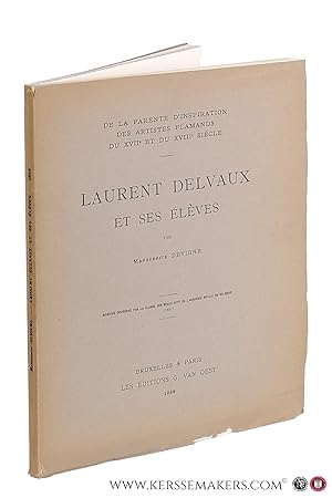 Image du vendeur pour Laurent Delvaux et ses lves. Mmoire couronn par la classe des beaux-arts de l'Acadmie Royale de Belgique (1927). mis en vente par Emile Kerssemakers ILAB