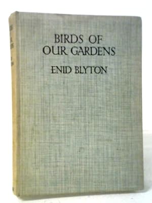 Seller image for Birds Of Our Gardens for sale by World of Rare Books