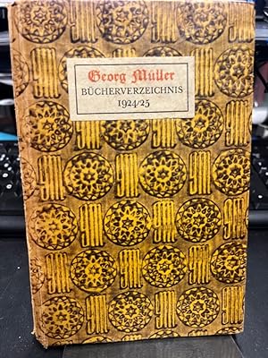 Verzeichnis der lieferbaren Bücher und Neuerscheinungen des Verlages Georg Müller 1924/25.