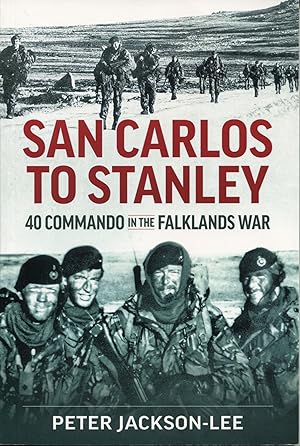 Immagine del venditore per San Carlos to Stanley; 40 commando in the Falklands War venduto da Waysidebooks