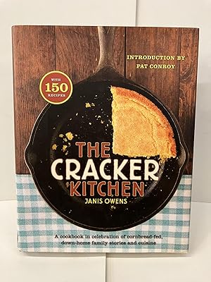 Imagen del vendedor de The Cracker Kitchen: A Cookbook in Celebration of Cornbread-Fed, Down Home Family Stories and Cuisine a la venta por Chamblin Bookmine