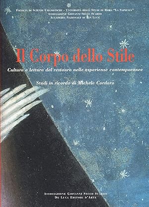 Seller image for Il corpo dello stile. Cultura e lettura del restauro nelle esperienze contemporanee for sale by Messinissa libri