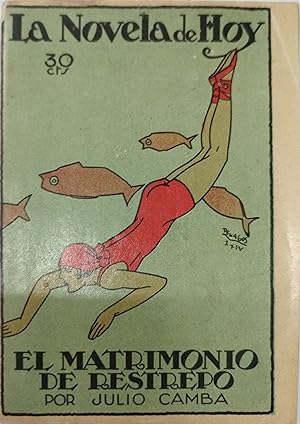 Imagen del vendedor de EL MATRIMONIO DE RESTREPO.La Novela de Hoy n 105.1 Edicin a la venta por AL TOSSAL