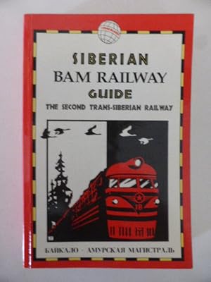 Seller image for Siberian Bam Railway Guide: The Second Trans-Siberian Railway for sale by Idle Booksellers PBFA
