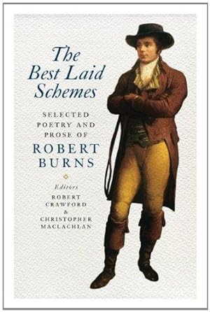 Imagen del vendedor de The Best Laid Schemes: Robert Burns a la venta por WeBuyBooks