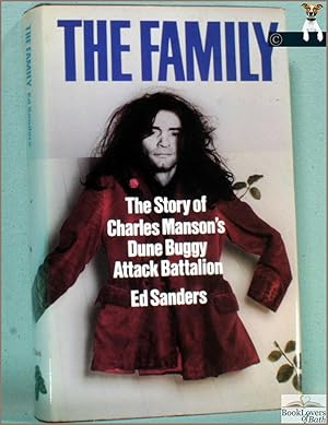 Immagine del venditore per The Family: The Story of Charles Manson's Dune Buggy Attack Battalion venduto da BookLovers of Bath