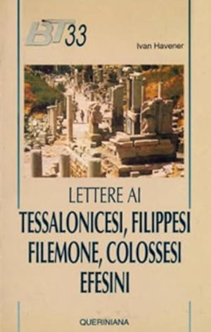 Image du vendeur pour Lettere Ai Tessalonicesi, Filippesi, Filemone, Colossesi, Efesini mis en vente par Piazza del Libro