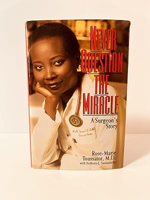 Seller image for Never Question the Miracle: A Surgeon's Story [SIGNED TWICE] for sale by Vero Beach Books