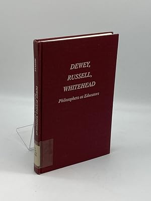 Image du vendeur pour Dewey, Russell, Whitehead Philosophers As Educators mis en vente par True Oak Books