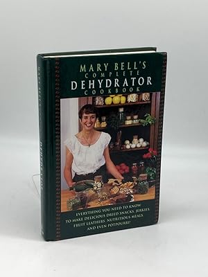 Seller image for Mary Bell's Complete Dehydrator Cookbook for sale by True Oak Books