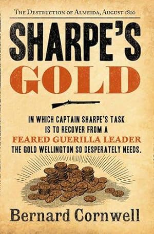 Seller image for Sharpe's Gold: Richard Sharpe and the Destruction of Almeida, August 1810 (The Sharpe Series): Book 9 for sale by WeBuyBooks
