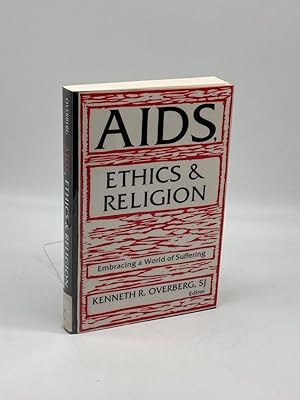 Image du vendeur pour AIDS, Ethics & Religion Embracing a World of Suffering mis en vente par True Oak Books