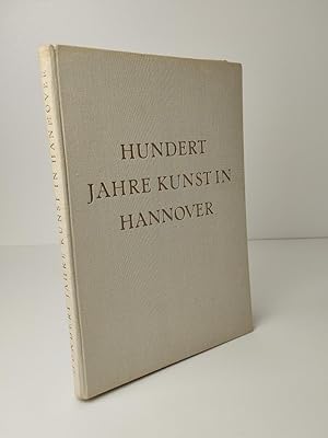 Seller image for Hundert Jahre Kunst in Hannover 1750 - 1850 for sale by BcherBirne