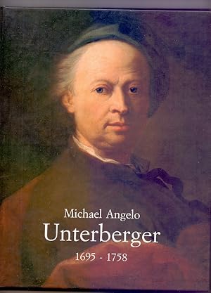 Michael Angelo Unterberger 1695-1758: XIX. Sonderschau des Dommuseums zu Salzburg 1995 (Ausstellu...