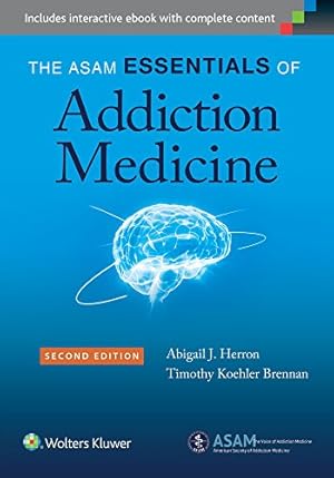 Bild des Verkufers fr The ASAM Essentials of Addiction Medicine zum Verkauf von WeBuyBooks
