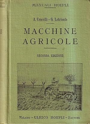 Macchine agricole. Manuale pratico ad uso degli agricoltori