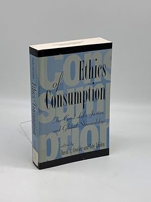 Imagen del vendedor de Ethics of Consumption The Good Life, Justice, and Global Stewardship a la venta por True Oak Books