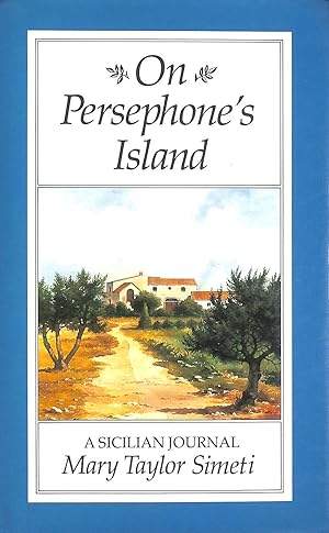 Immagine del venditore per On Persephone's Island: A Sicilian Journal venduto da M Godding Books Ltd